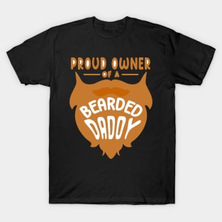 Proud Owner Of A Bearded Daddy T-Shirt